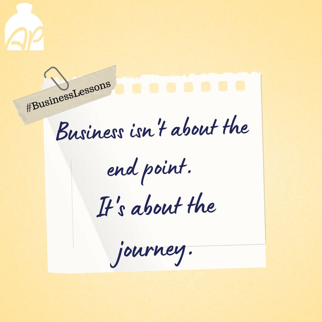 Quote: Business isn't about the end point