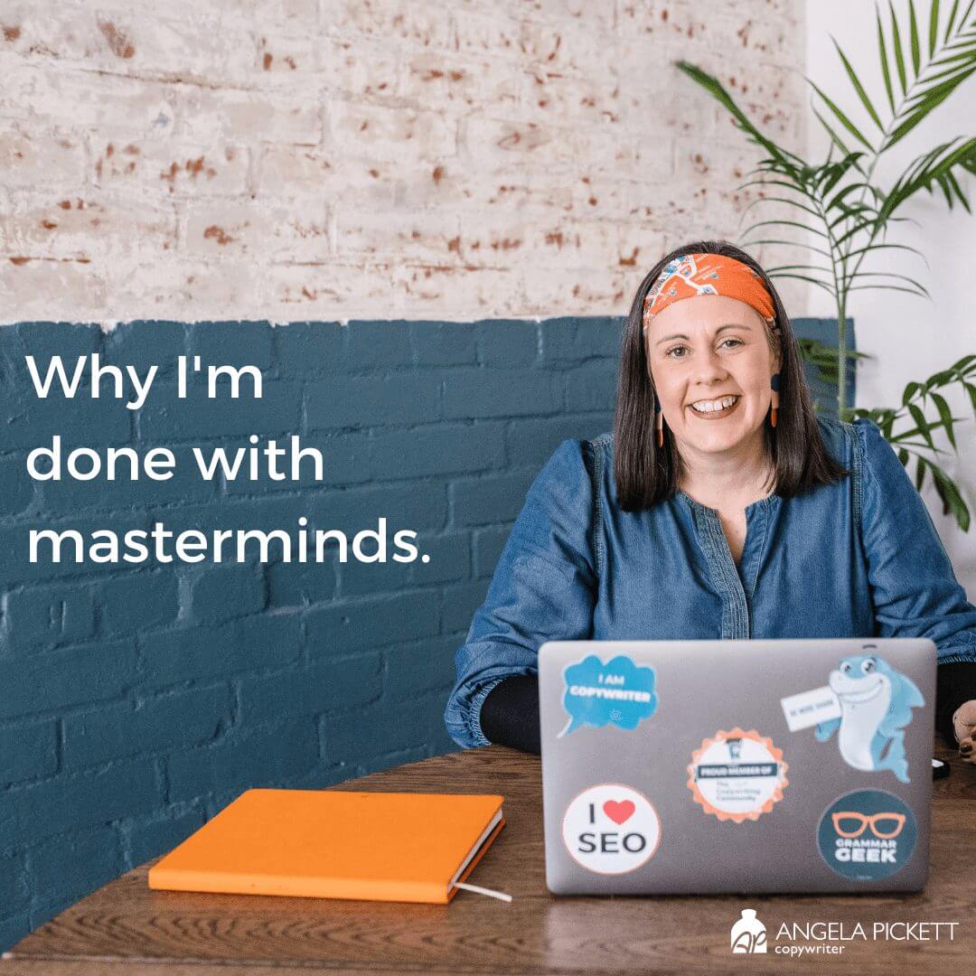 A woman is sitting at a desk with a laptop. She has dark hair and an orange headscarf. The text on the image says - why I'm done with masterminds